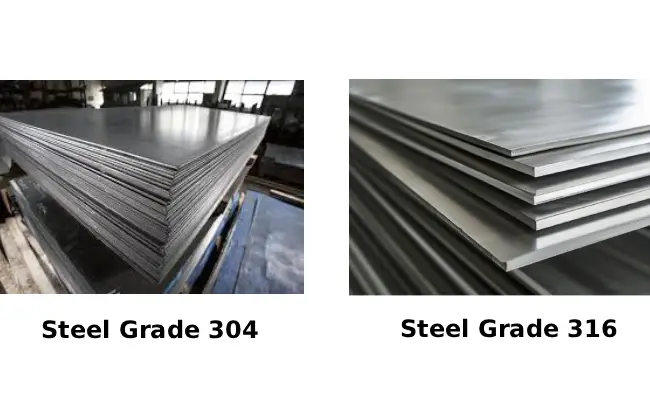 Stainless Steel: Grade 304 and Grade 316